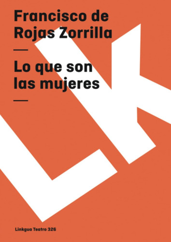 Libro: Lo Que Son Las Mujeres (teatro) (spanish Edition)