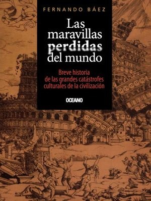 Maravillas Perdidas Del Mundo,las - Fernando Báez