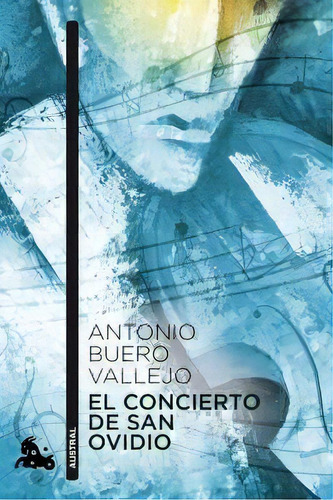 El Concierto De San Ovidio, De Buero Vallejo, Antonio. Editorial Austral, Tapa Blanda En Español