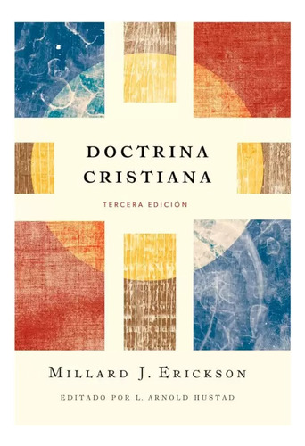 Doctrina Cristiana 3ª Edición, De Millard Erickson. Editorial Monsgo, Tapa Dura, Edición 3ra En Español, 2023