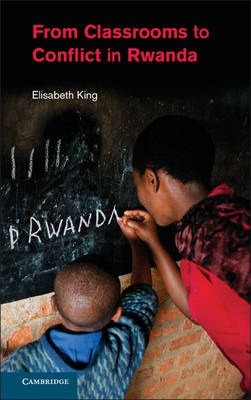 Libro From Classrooms To Conflict In Rwanda - Elisabeth K...