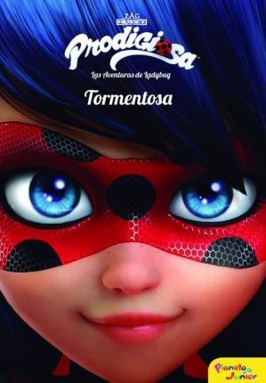 Prodigiosa. Las Aventuras De Ladybug : Tormentosa - Miraculo