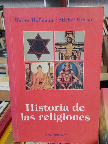  Historia De Las Religiones.  W. Hofmann.  M. Poirier 
