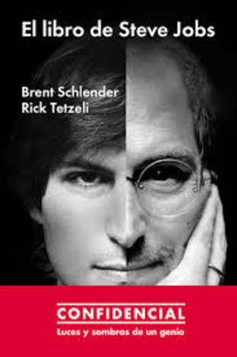 El Libro De Steve Jobs - Brent Schlender & Rick Tetzeli