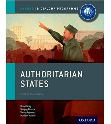 Authoritarian States Ib: History, De Gray, Brian. Editorial Oxford University Press, Tapa Blanda En Inglés Internacional, 2015