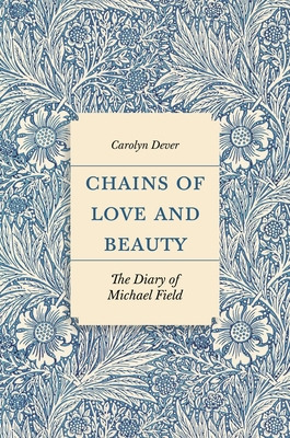 Libro Chains Of Love And Beauty: The Diary Of Michael Fie...