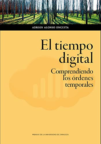 Libro El Tiempo Digital Comprendiendo Los Órdenes Temporales