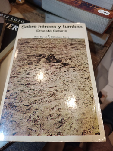 Sobre Héroes Y Tumbas - Ernesto Sábato