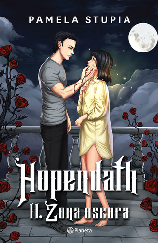 Hopendath 2 - Zona Oscura - Pamela Stupia - Planeta - Libro