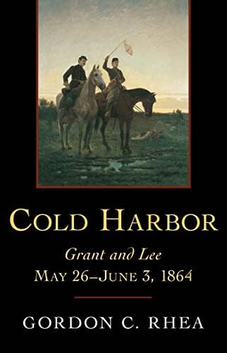 Cold Harbor: Grant And Lee, May 26'june 3, 1864, De Rhea Esq., Gordon C.. Editorial Louisiana State University Press, Tapa Blanda En Inglés