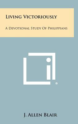 Libro Living Victoriously: A Devotional Study Of Philippi...