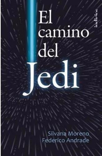 El Camino Del Jedi - Star Wars - Moreno - Andrade