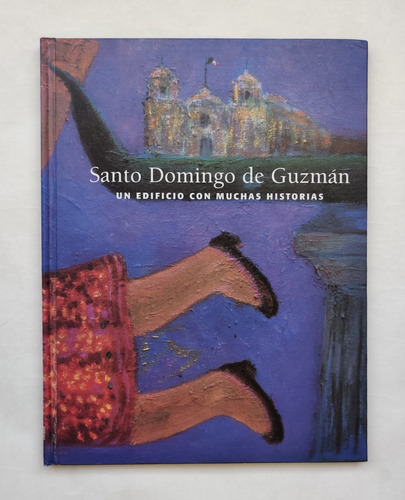 Libro Santo Domingo D Guzmán Un Edificio Con Muchas Historia