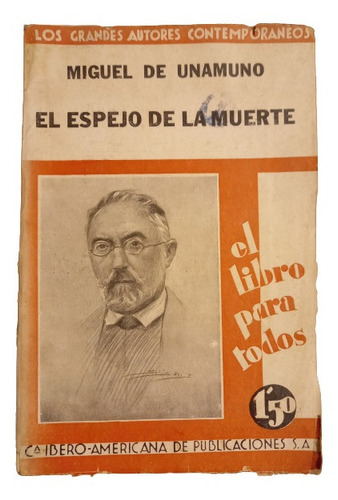 Miguel De Unamuno. El Espejo De La Muerte