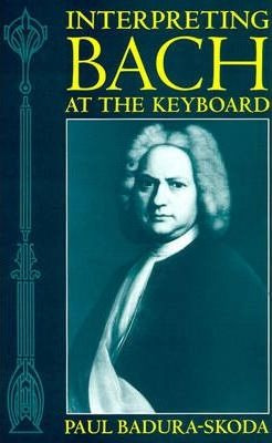 Interpreting Bach At The Keyboard - Paul Badura-skoda