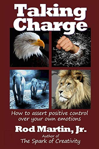 Taking Charge: How To Assert Positive Control Over Your Own