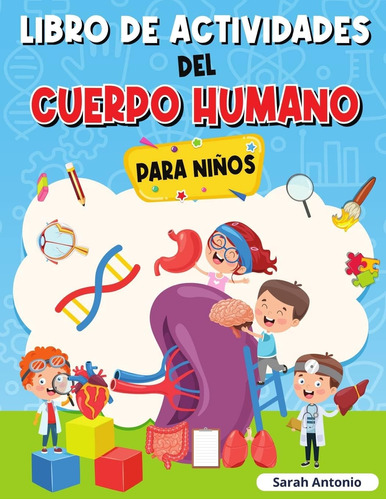 Libro: Libro De Actividades Del Cuerpo Humano Para Niños: Ll