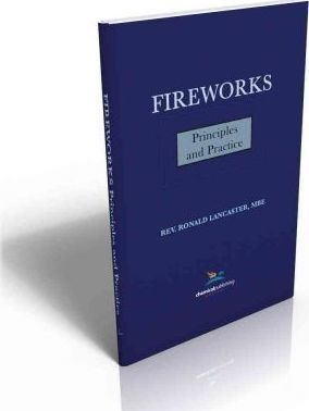 Fireworks: Principles And Practice - Ronald Lancaster