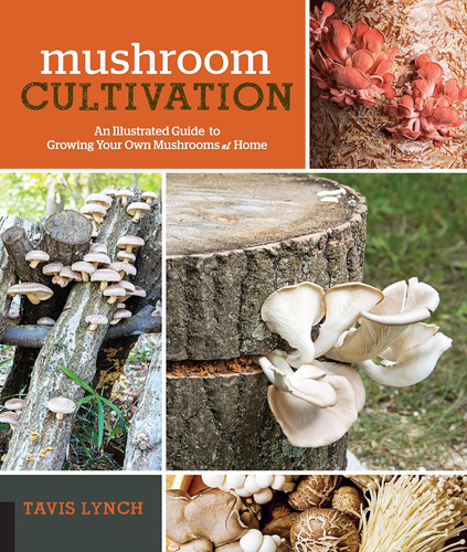 Libro: Mushroom Cultivation: An Illustrated Guide To Growing