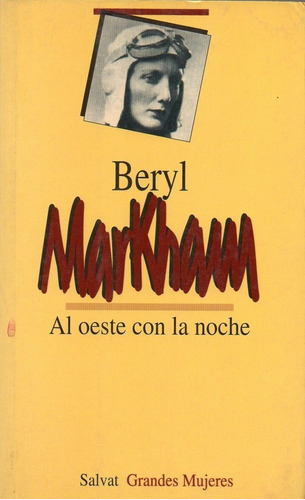 Al Oeste Con La Noche, De Markham, Beryl. Editorial Salvat En Español