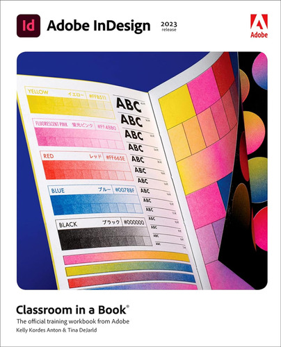 Adobe Indesign Classroom In A Book (2023 Release) / Kelly An