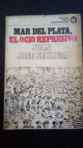 Juan Jose Sebreli- El Ocio Represivo- Fx