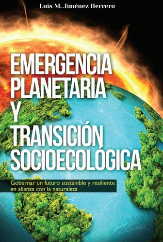 Libro: Emergencia Planetaria Y Transicion Socioecologica. Ji