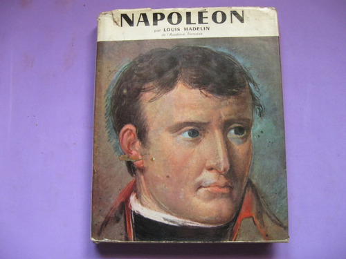 Napoleon, Louis Madelin, En Frances