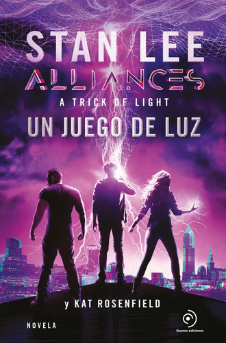 Alliances. Un Juego De Luz, De Stan Lee ; Kat Rosenfield. Editorial Duomo En Español