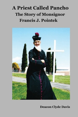Libro A Priest Called Pancho: The Story Of Monsignor Fran...