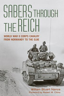 Libro Sabers Through The Reich: World War Ii Corps Cavalr...