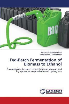 Libro Fed-batch Fermentation Of Biomass To Ethanol - Tahe...