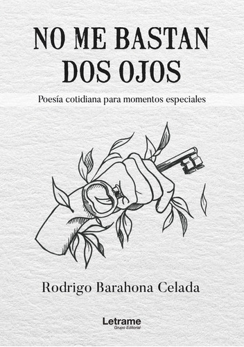 No Me Bastan Dos Ojos.poesãâa Cotidiana Para Momentos Especia, De Barahona Celada, Rodrigo. Editorial Letrame S.l., Tapa Blanda En Español