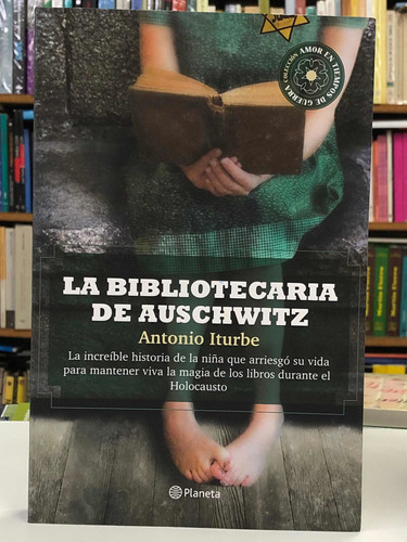 La Bibliotecaria De Auschwitz - Antonio Iturbe - Planeta