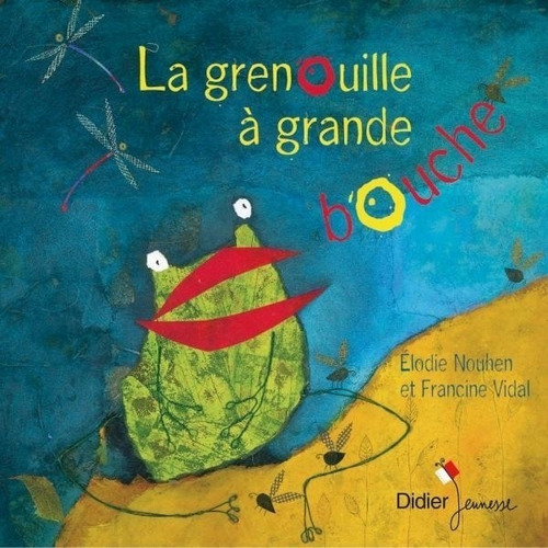 La Grenouille A Grande Bouche - Nouhen - Vidal