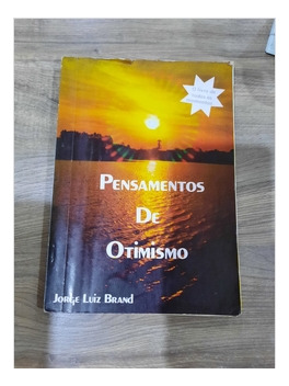 Livro Pensamentos De Otimismo - Jorge Luiz Brand [1997]