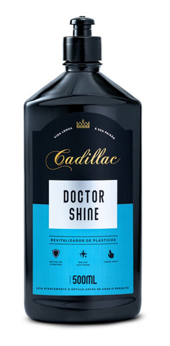 Doctor Shine 500ml Cadillac - Revitalizador De Plasticos