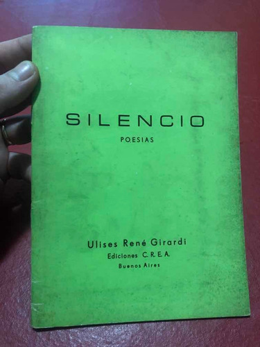 Silencio. Poesías. Ulises René Girardi. Firmado Y Dedicado