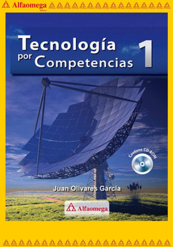 Tecnología Por Competencias 1, De Olivares, Juan. Editorial Alfaomega Grupo Editor, Tapa Blanda, Edición 1 En Español, 2011