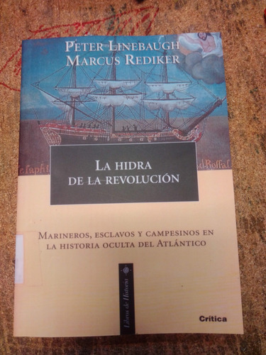 Libro Peter Linebaugh - La Hidra De La Revolución