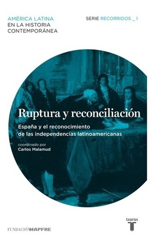 Ruptura Y Reconciliacion - Carlos Malamud