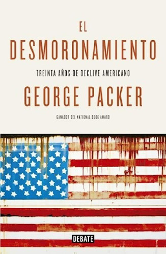 Libro - Desmoronamiento Treinta Años Del Declive Americano 