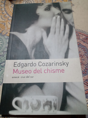 Museo Del Chisme --edgardo Cozarinsky