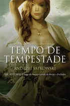 Comprar Time of Storm - The Witcher - La saga del mago Geralt de Rivia - Preludio, de Sapkowski, Andrzej. The Witcher Editorial Editora Wmf Colección Martins Fontes Ltda, tapa blanda en portugués, 2019