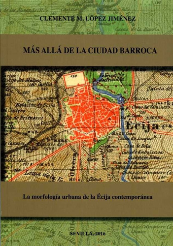 Mas Alla De La Ciudad Barroca - Lopez Jimenez, Clemente M.