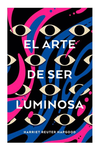 Libro El Arte De Ser Luminosa