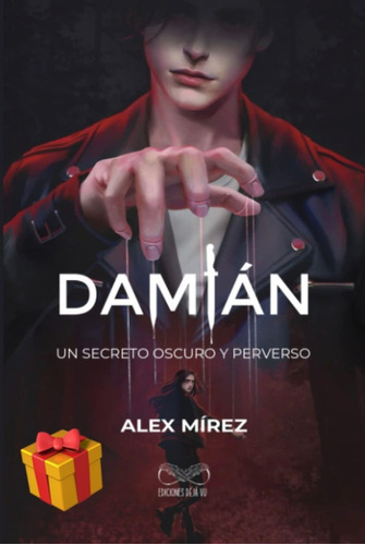 Damián Un Secreto Oscuro Y Perverso Alex Mírez + Regalo