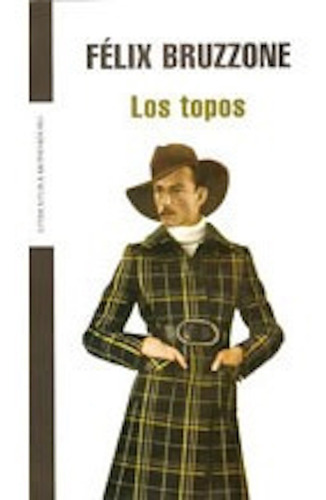 Libro Los Topos - Felix Bruzzone - Sudamericana