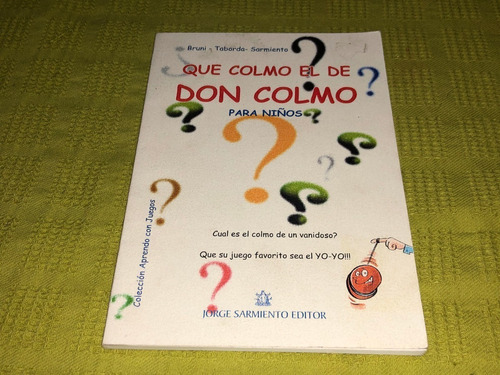 Que Colmo El De Don Colmo - Bruni - Jorge Sarmiento Editor