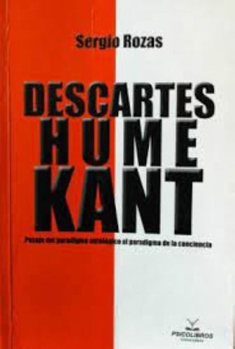 Libro Descartes Hume Kant. Sergio Rozas